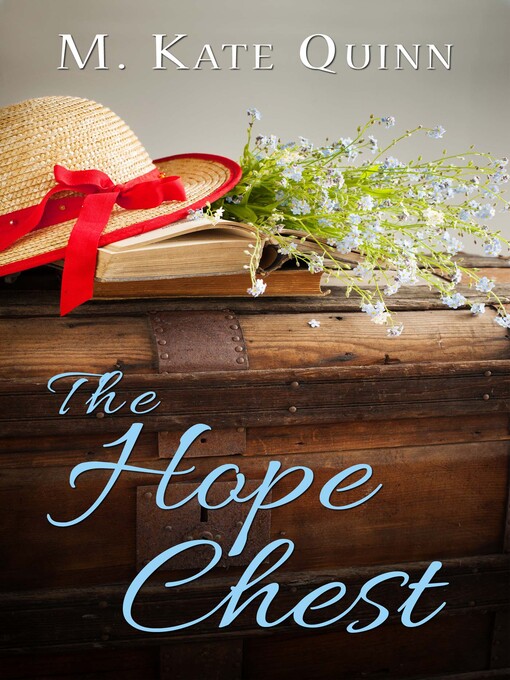 Title details for The Hope Chest by M. Kate Quinn - Available